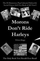 Morons Don't Ride Harley 1544705972 Book Cover