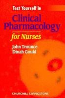 Test Yourself in Clinical Pharmacology for Nurses 0443057834 Book Cover