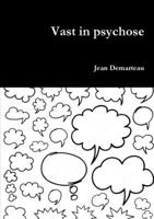 Vast in psychose 0244616566 Book Cover