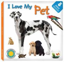 I Love My Pet (I Love My Book) 1607272865 Book Cover