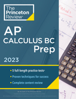 Princeton Review AP Calculus BC Prep, 2023: 5 Practice Tests + Complete Content Review + Strategies & Techniques 0593450698 Book Cover