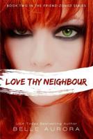 Love Thy Neighbour 1500738867 Book Cover