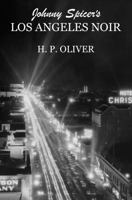 Johnny Spicer's Los Angeles Noir 0999415026 Book Cover