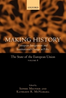 The State of the European Union Volume 8: Making History (The State of the European Union) 0199218684 Book Cover