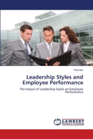 Leadership Styles and Employee Performance 3659147788 Book Cover