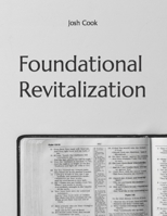 Foundational Revitalization: Preparing Our Hearts for Church Revitalization B08SG3MDN5 Book Cover