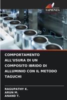 Comportamento All'usura Di Un Composito Ibrido Di Alluminio Con Il Metodo Taguchi (Italian Edition) 6208621135 Book Cover