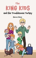 The King Kids and the Troublesome Turkey B0DTMWC9HW Book Cover