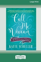 Call Me Vivian: A True Love Story [Large Print 16 Pt Edition] 0369325079 Book Cover