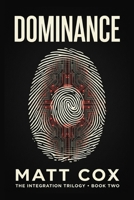 Dominance (The INTEGRATION Saga) B0HJBD41Y4 Book Cover