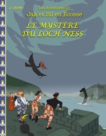 Le Mystère du Loch Ness: Les Aventures de Jak et Bil en Écosse 908302864X Book Cover
