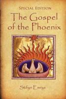 The Gospel of the Phoenix: Special Edition 1490969551 Book Cover