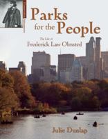 Parks for the People: The Life of Frederick Law Olmsted 0876148240 Book Cover