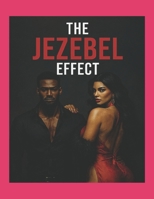 The Jezebel Effect: Spoken Truths and Poetic Fire Poetry Book B0FSD5R985 Book Cover