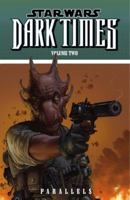 Star Wars: Dark Times, Volume Two: Parallels 1593079451 Book Cover