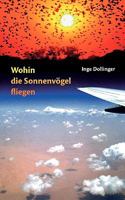 Wohin die Sonnenvögel fliegen 3833491205 Book Cover