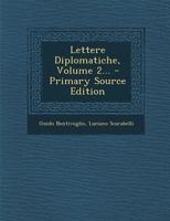 Lettere Diplomatiche, Volume 2... 1021849863 Book Cover