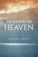 Headlines in Heaven 1784652598 Book Cover