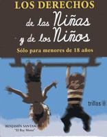 Derechos De Los Ninos Y De Las Ninas/the Rights of Boys and Girls Under the Age of 18 Large Form 9682444268 Book Cover