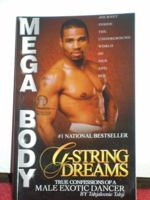 G-Strings Dreams: True Confessions of A Male Exotic Dancer 0976347601 Book Cover