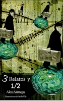 Tres relatos y medio 0368172015 Book Cover