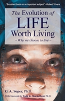 The Evolution of Life Worth Living: Why we choose to live 1838343903 Book Cover