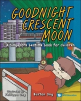 Goodnight Crescent Moon 981127357X Book Cover