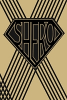Shero: 6 x 9 Lady Superhero Book for Writing Thoughts and Ideas to Empower Strong Women and Girls 1696264561 Book Cover