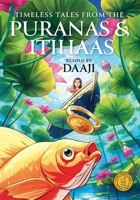 Timeless Tales from the Puranas and Itihaas : Classic Indian Stories 9371972262 Book Cover
