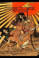 Kusanagi-no-tsurugi: The descent B0FB9C5XKV Book Cover