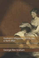Graham's Magazine Vol XL No. 4 April 1852 1708049312 Book Cover