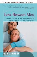 Love Between Men: Enhancing Intimacy and Keeping Your Relationship Alive 1555833624 Book Cover