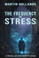 The Frequency of Stress B0GMDTVQ95 Book Cover