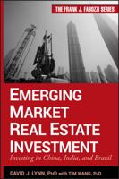 Emerging Market Real Estate Investment: Investing in China, India, and Brazil (Frank J. Fabozzi Series) 0470901098 Book Cover