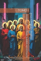 OS DOZE APÓSTOLOS. SUMMA APOSTOLICA: TOMO I (CATENA AUREA: De Deus aos dias de hoje. A Cadeia Ininterrupta de Custódia) (Portuguese Edition) B0FN2ZLZLX Book Cover