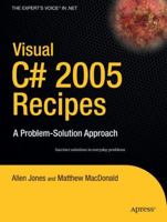 Visual C# 2005 Recipes: A Problem-Solution Approach (A Problem - Solution Approach) 1590595890 Book Cover