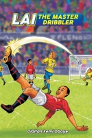 Lai The Master Dribbler B08NDVHXNB Book Cover