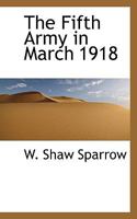 The Fifth Army in March 1918 1845749693 Book Cover