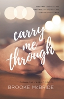 Carry Me Through: First book in The Carried Series B08MMZYK7Y Book Cover