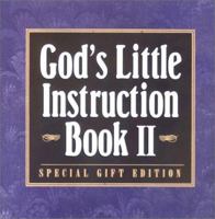 God's Little Instruction Book II: More Inspirational Wisdom on How to Live a Happy and Fulfilled Life (God's Little Instruction Book Series , No 2) 1562923471 Book Cover