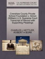 Crenshaw County Private School Foundation v. Simon (William) U.S. Supreme Court Transcript of Record with Supporting Pleadings 1270530542 Book Cover