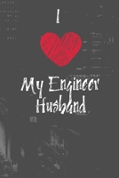 I Love My Engineer Husband: 120 Lined Pages. Notebook/Journal 1697669689 Book Cover