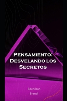 Pensamiento: Desvelando los Secretos B0C2SFPLMQ Book Cover
