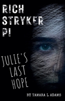 Rich Stryker: Julie's Last Hope B0BXR9CK4Z Book Cover