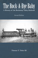 The Rock-a-Bye Baby: A History of the Rockaway Valley Railroad 1733156682 Book Cover