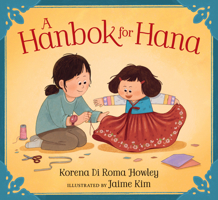 A Hanbok for Hana 1536236551 Book Cover