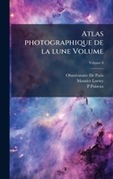 Atlas photographique de la lune Volume (French Edition) 102400886X Book Cover