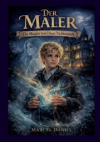 Der Maler: Die Magier von Haus Fichtenruh (German Edition) 3695726407 Book Cover