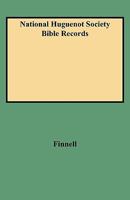 National Huguenot Society Bible Records: Abstracted from the Files of the Society 0806346361 Book Cover