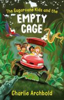 The Sugarcane Kids and the Empty Cage 1922790990 Book Cover